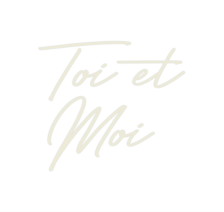 Custom Neon: Toi et
 Moi