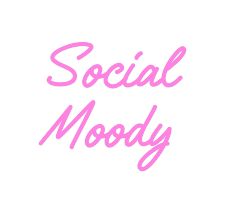Custom Neon: Social
Moody
