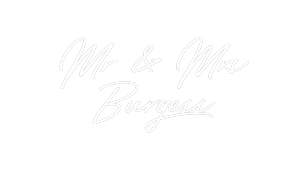 Custom Neon: Mr & Mrs
Burg...