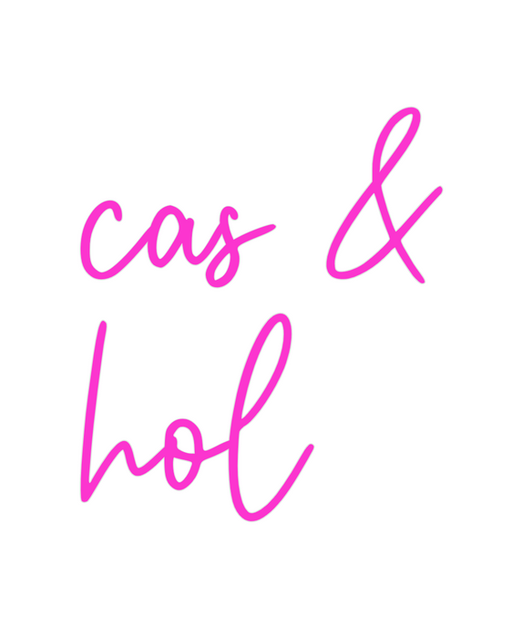 Custom Neon: cas &
hol