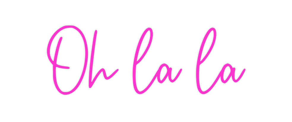 Custom Neon: Oh la la