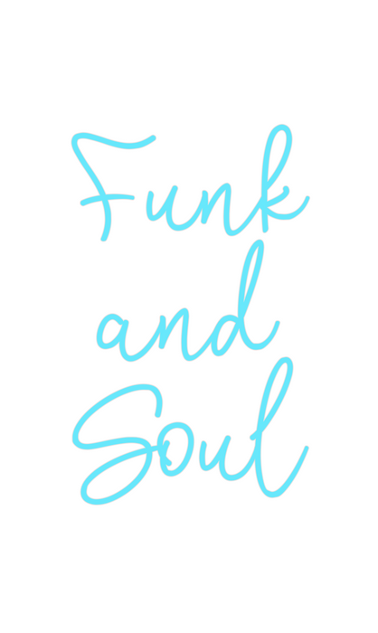 Custom Neon: Funk
and
Soul