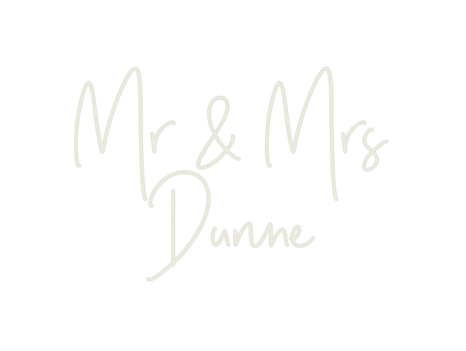 Custom Neon: Mr & Mrs
Dunne