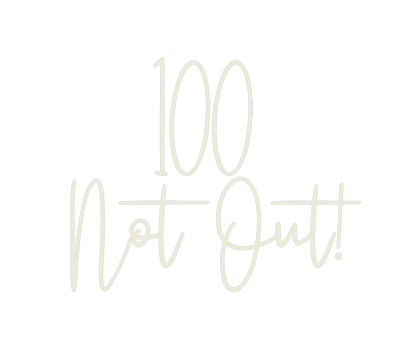 Custom Neon: 100 
Not Out!
