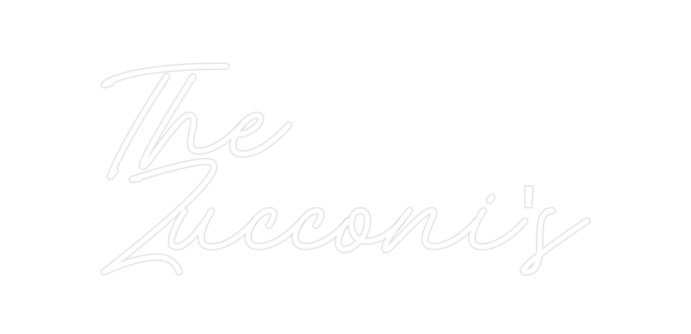 Custom Neon: The 
Zucconi's