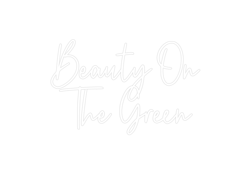 Custom Neon: Beauty On
The...