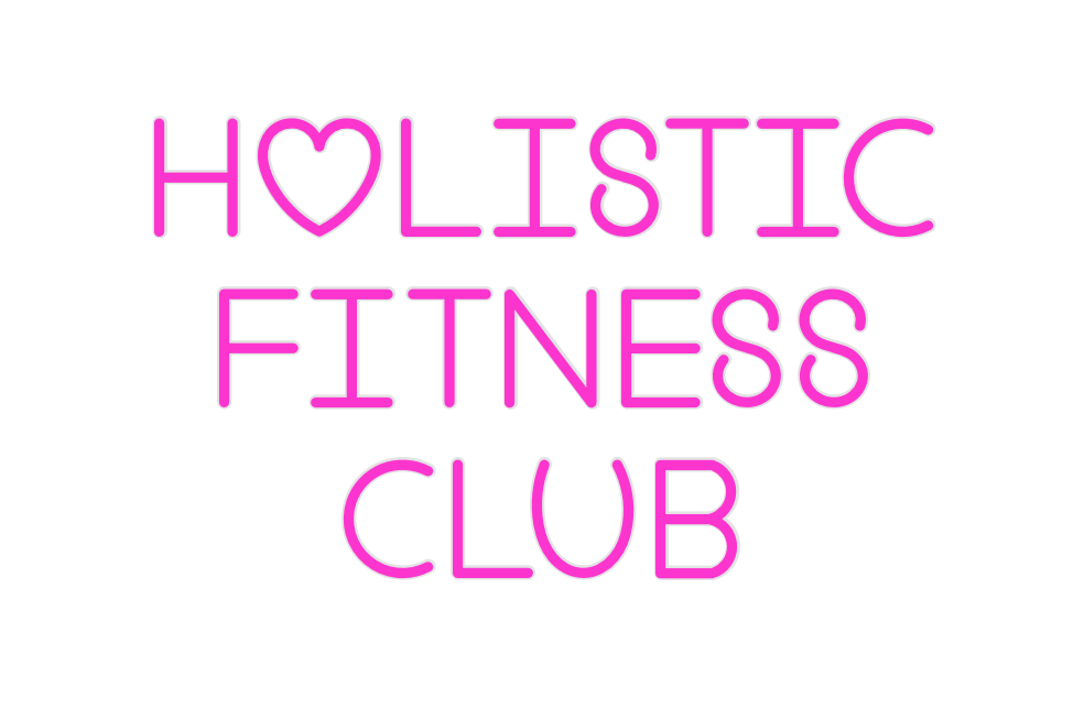 Custom Neon: Holistic 
Fit...