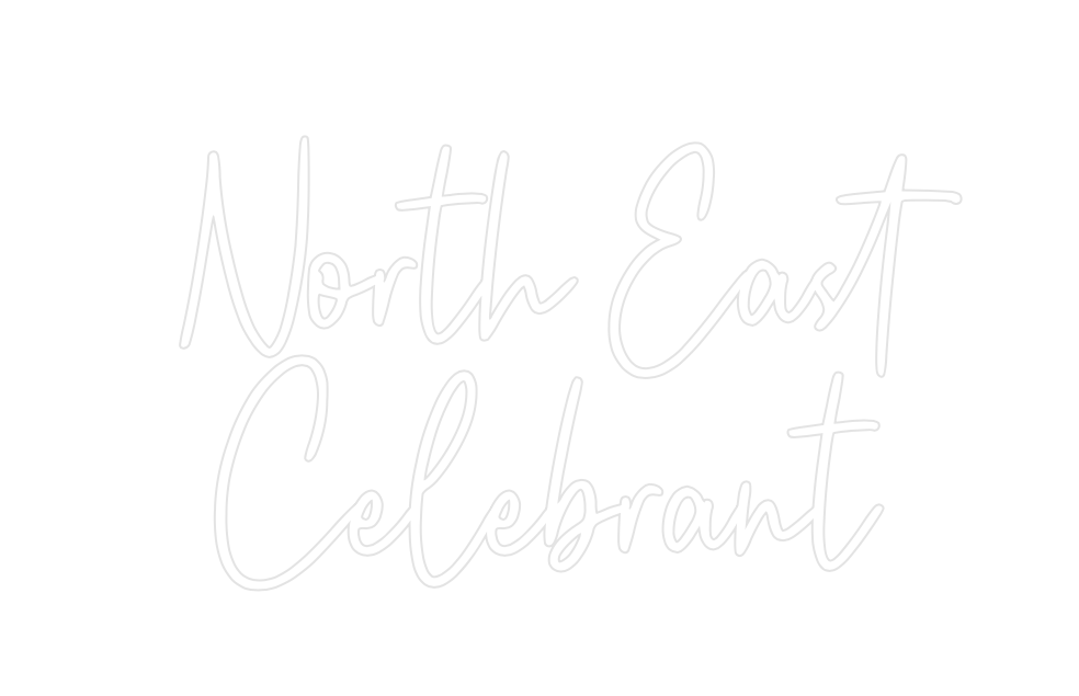 Custom Neon: North East
Ce...