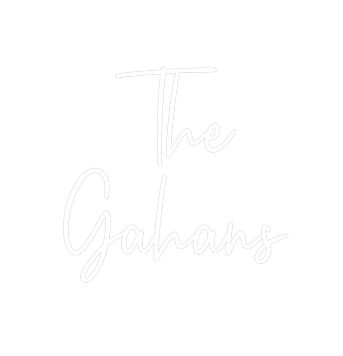 Custom Neon: The
Gahans