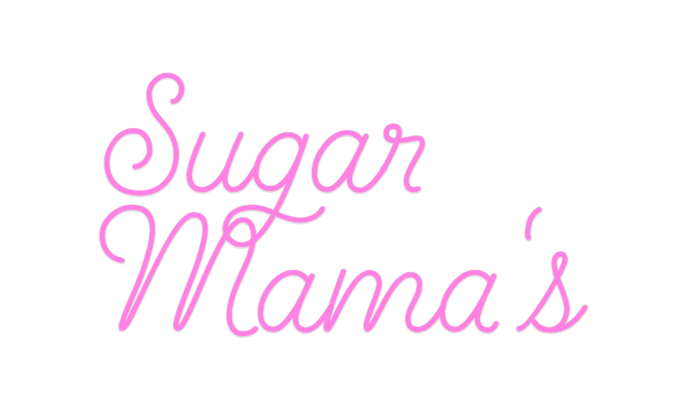 Custom Neon: Sugar
Mama's