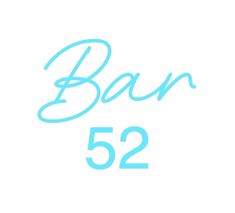 Custom Neon: Bar
52