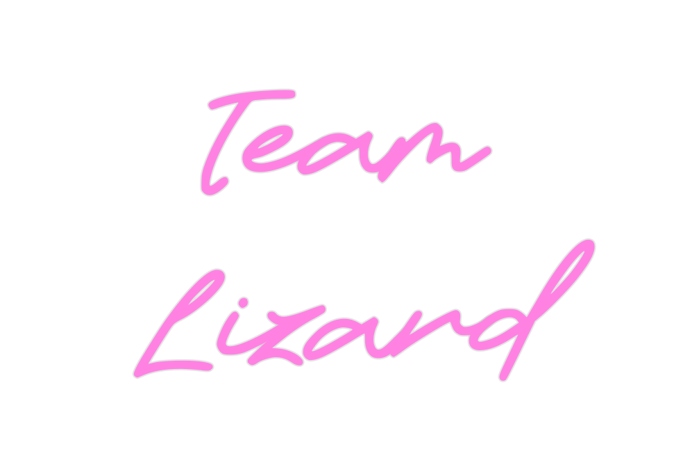 Custom Neon: Team 
Lizard