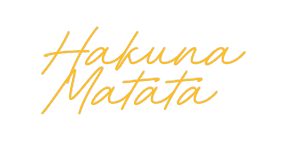 Custom Neon: Hakuna
Matata