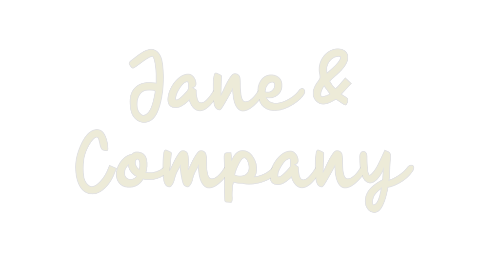 Custom Neon:    Jane & 
Co...