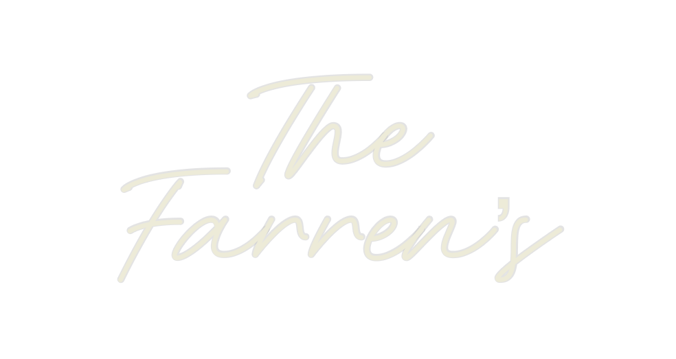 Custom Neon: The
Farren’s