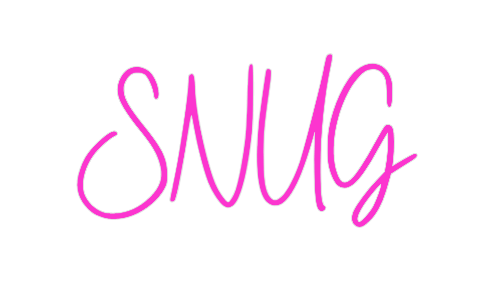 Custom Neon: SNUG