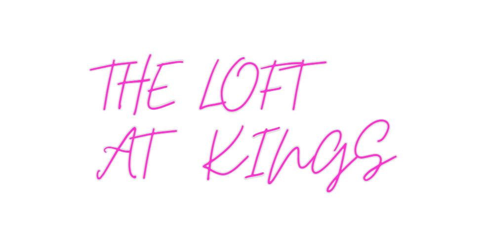 Custom Neon: THE LOFT
AT  ...