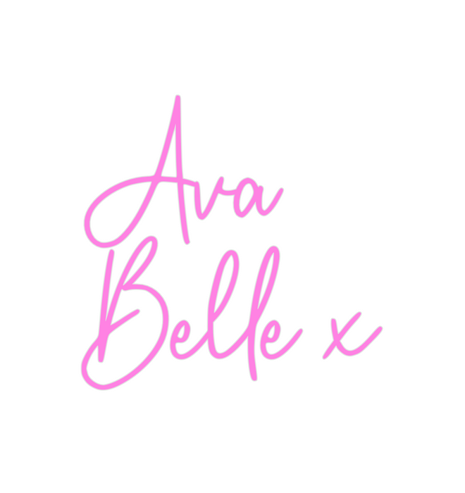 Custom Neon: Ava 
Belle x