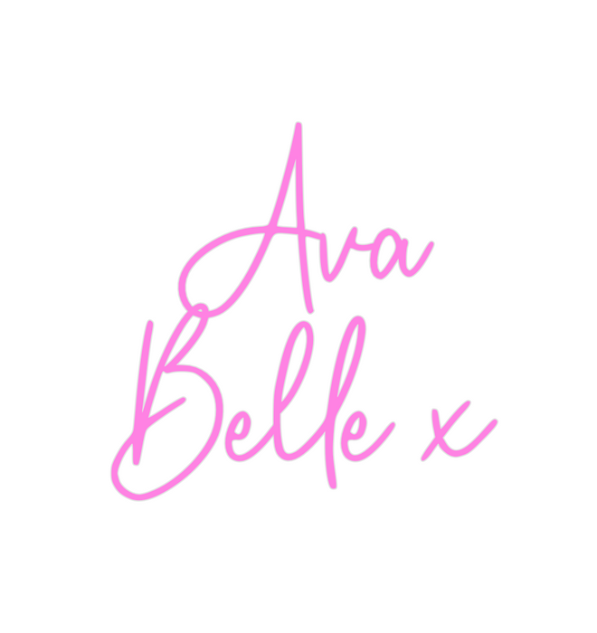 Custom Neon: Ava 
Belle x