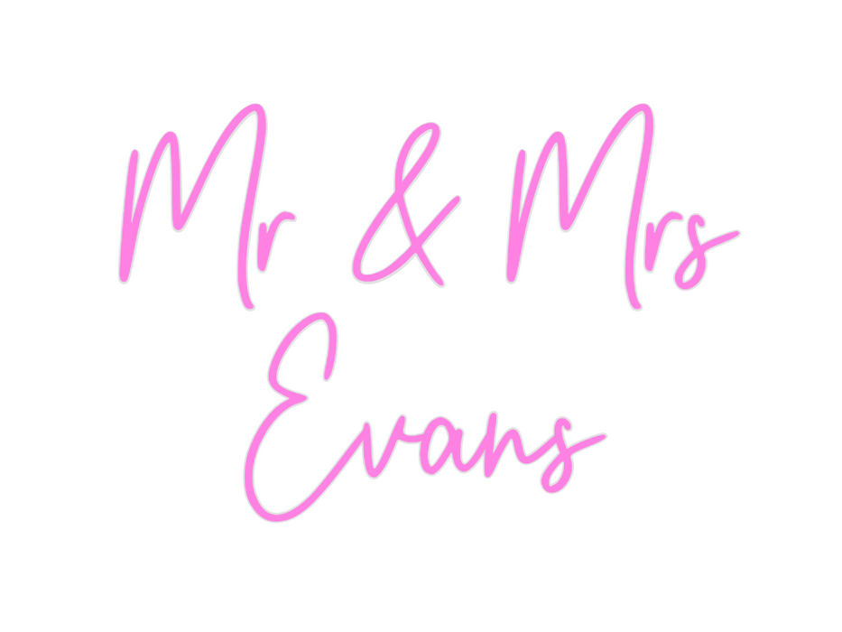 Custom Neon: Mr & Mrs
Evans