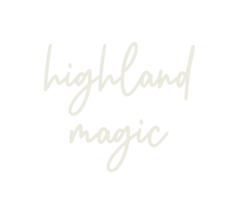 Custom Neon: highland
magic