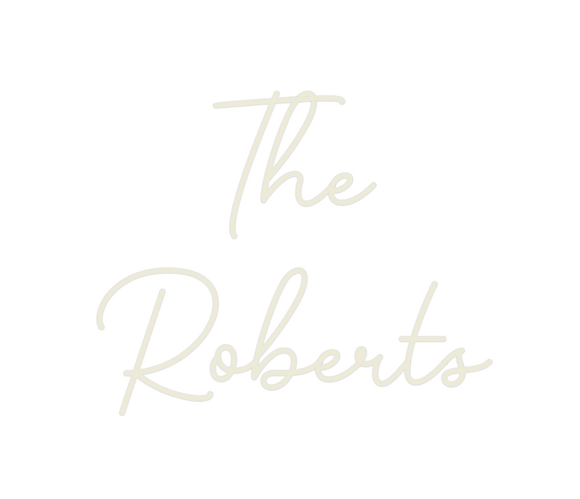 Custom Neon: The
Roberts