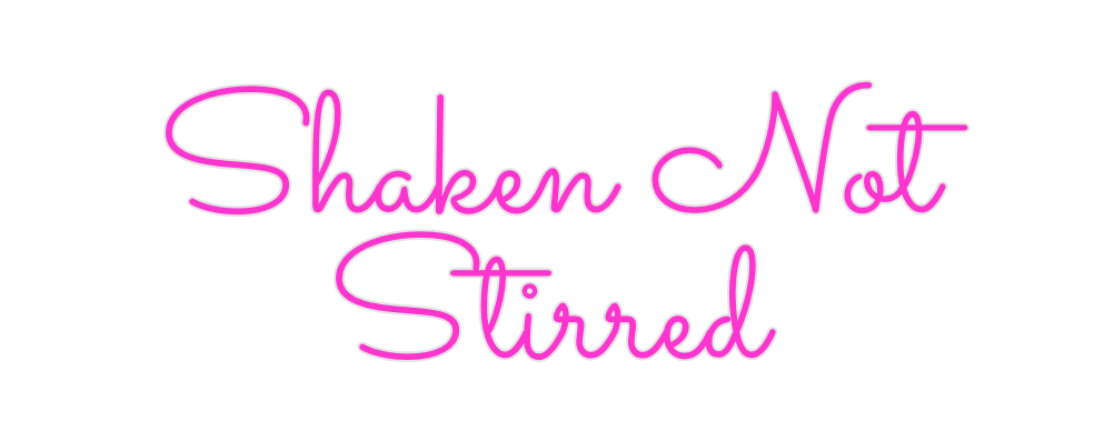 Custom Neon: Shaken Not
St...