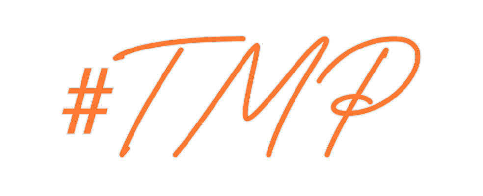 Custom Neon: #TMP