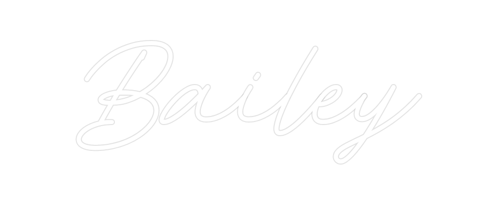 Custom Neon: Bailey