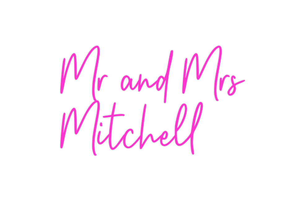 Custom Neon: Mr and Mrs 
M...