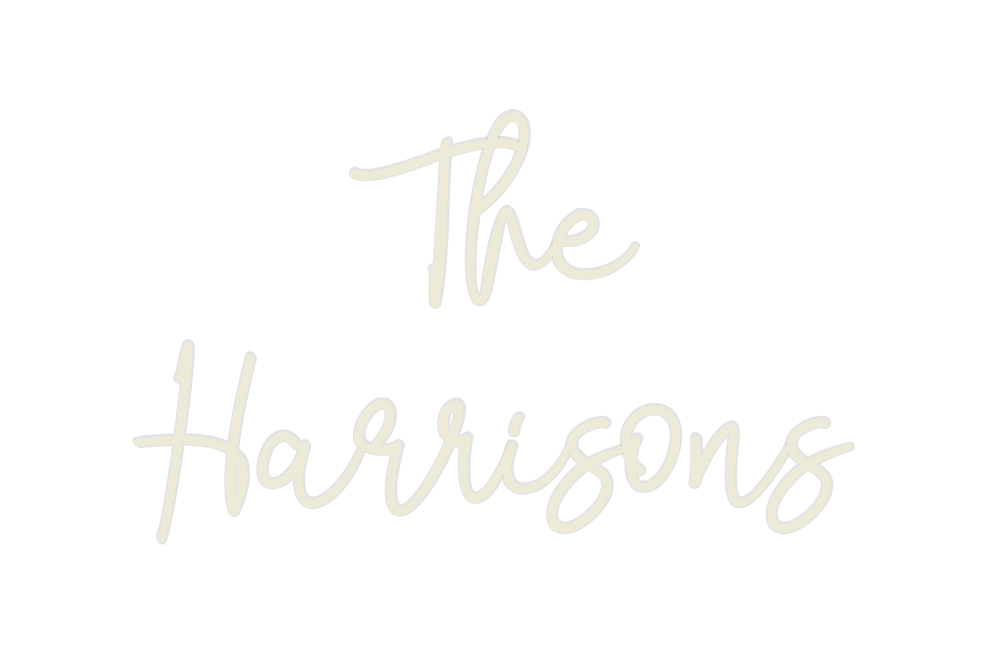 Custom Neon: The 
Harrisons