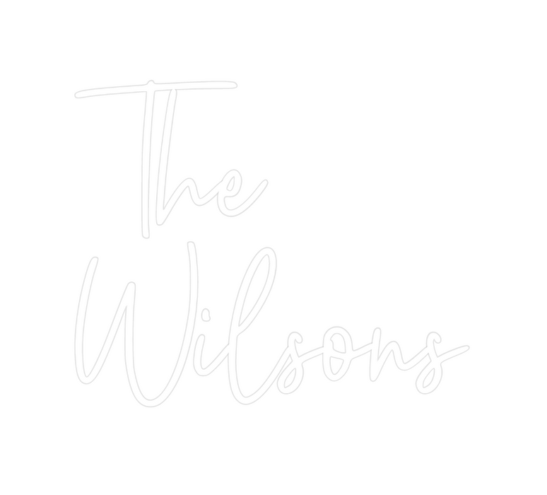 Custom Neon: The
Wilsons