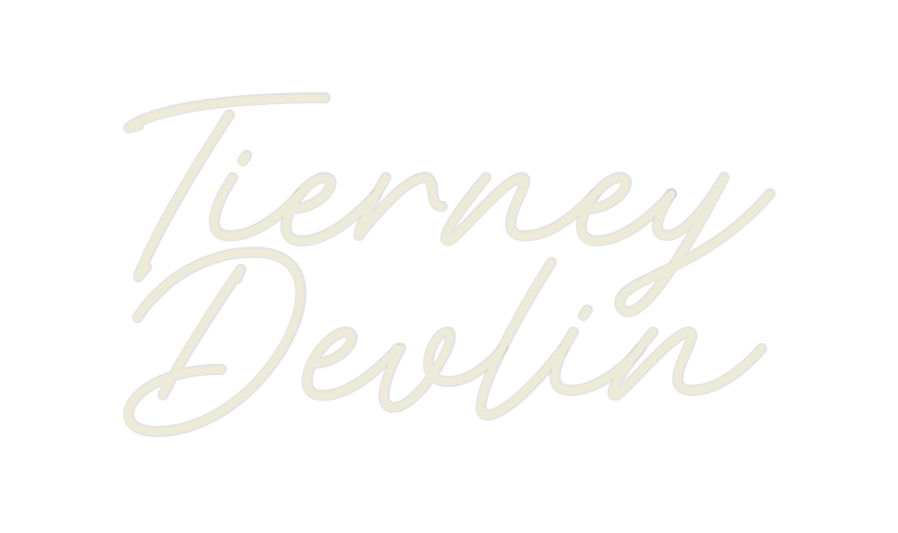 Custom Neon: Tierney
Devlin