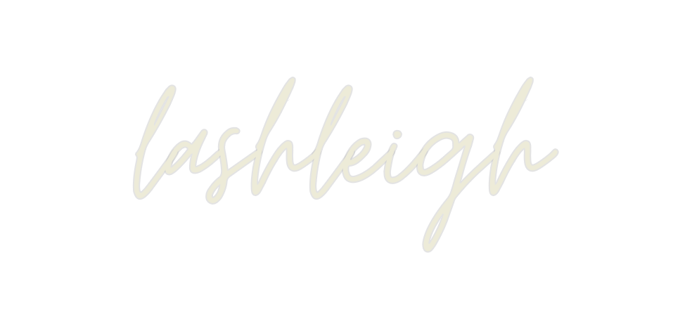 Custom Neon: lashleigh