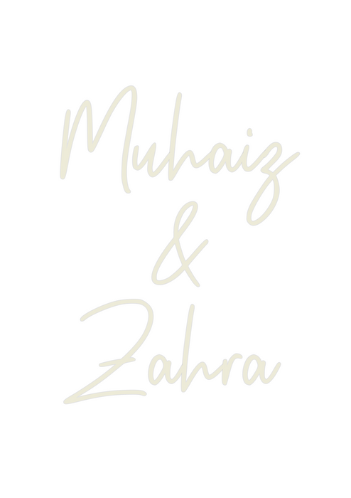 Custom Neon: Muhaiz
& 
Zahra