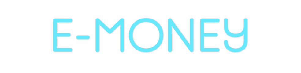 Custom Neon: E-MONEY