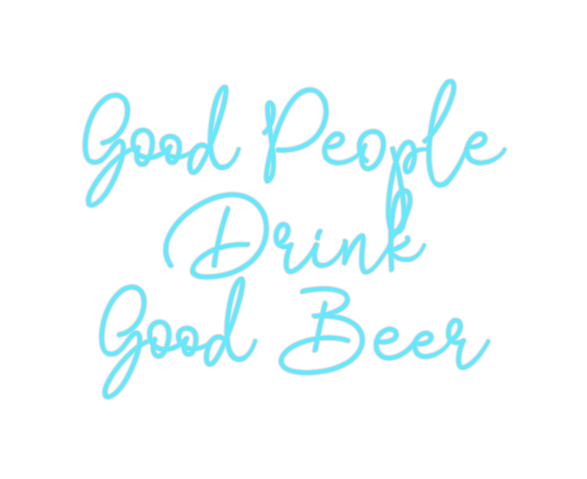 Custom Neon: Good People
D...