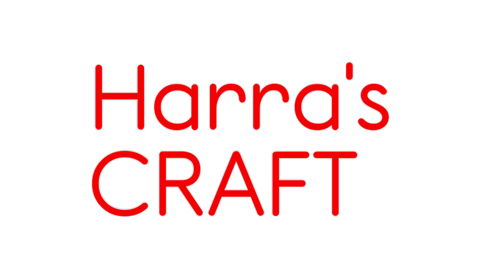 Custom Neon: Harra's
CRAFT