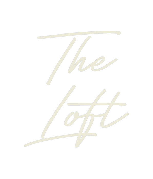 Custom Neon: The
Loft