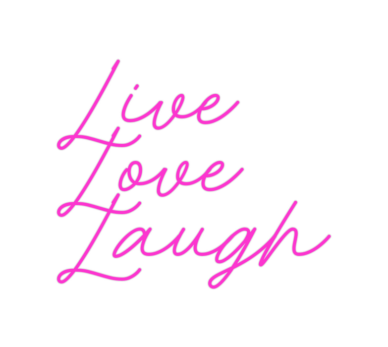 Custom Neon: Live 
Love 
L...