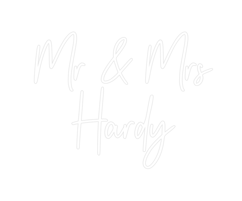 Custom Neon: Mr & Mrs 
Hardy
