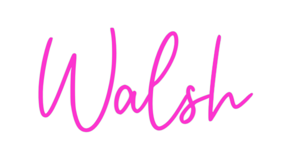 Custom Neon: Walsh