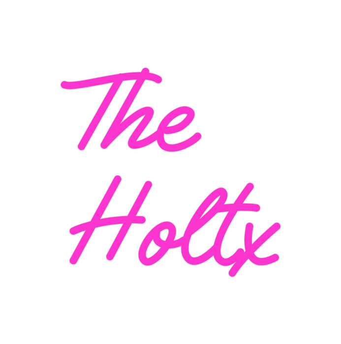 Custom Neon: The
Holtx