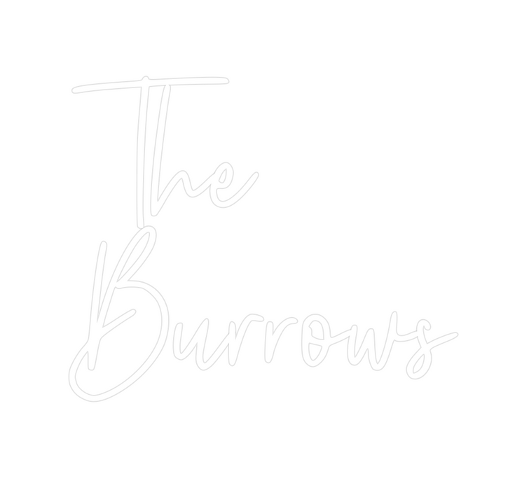 Custom Neon: The 
Burrows