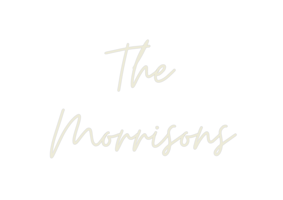 Custom Neon: The
Morrisons