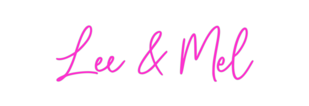 Custom Neon: Lee & Mel