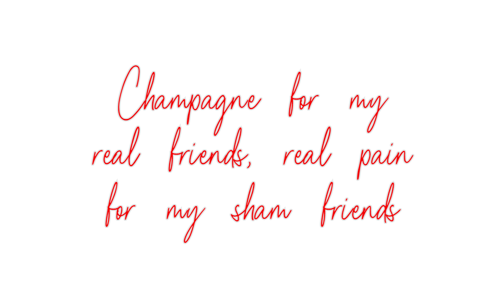 Custom Neon: Champagne for...