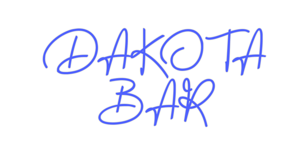 Custom Neon:      
 DAKOTA...