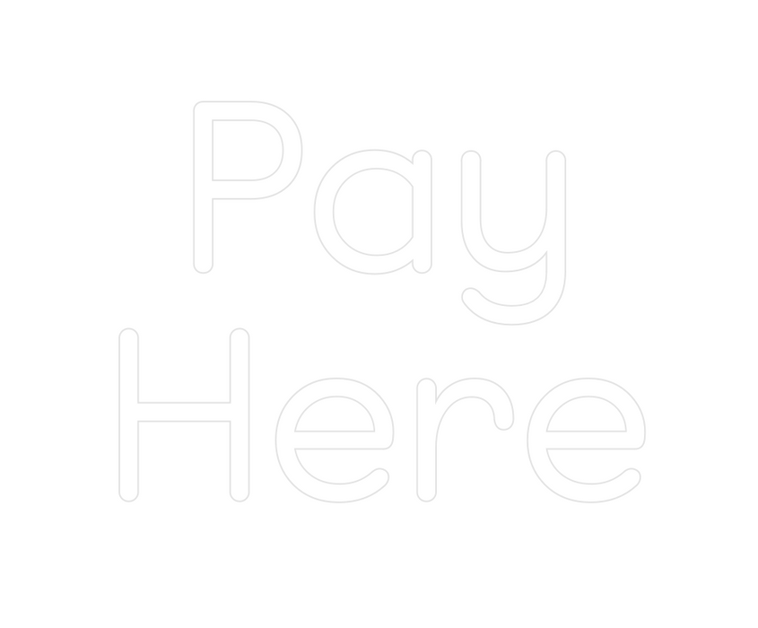 Custom Neon: Pay
Here