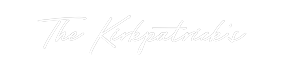 Custom Neon: The Kirkpatri...